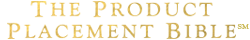 Product Placement Bible